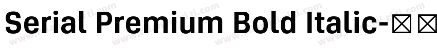 Serial Premium Bold Italic字体转换